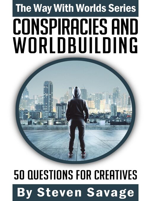 Title details for Conspiracies and Worldbuilding by Steven Savage - Available